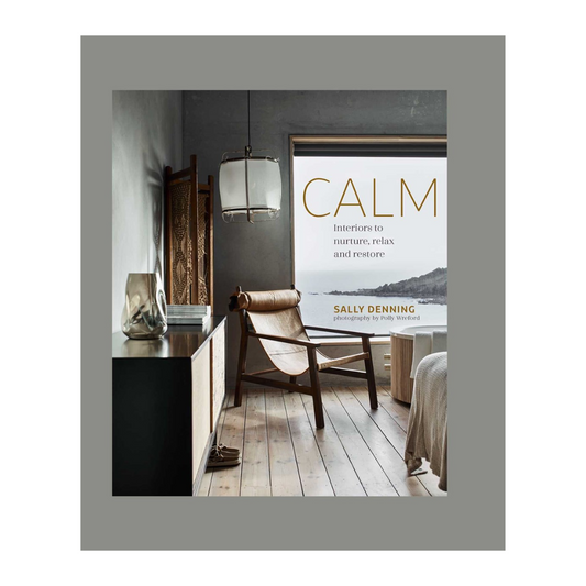 Calm: Interiors to Nurture Book